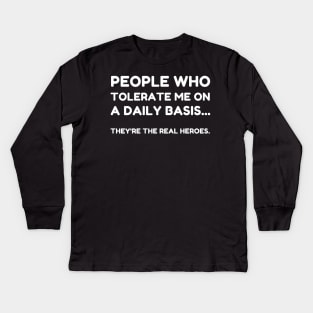 People Who Tolerate Me On A Daily Basis Sarcastic Graphic Novelty Funny Kids Long Sleeve T-Shirt